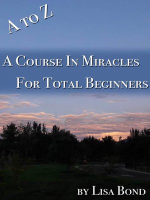 cover image of A to Z, Course in Miracles for Total Beginners